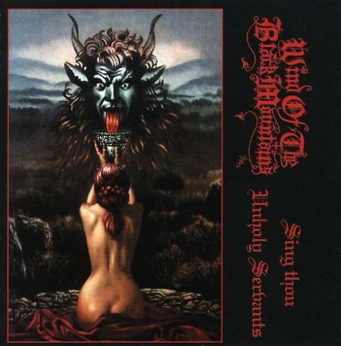 CD Shop - WIND OF THE BLACK MOUNTAINS SING THOU UNHOLY SERVANTS