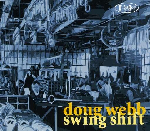 CD Shop - WEBB, DOUG SWING SHIFT