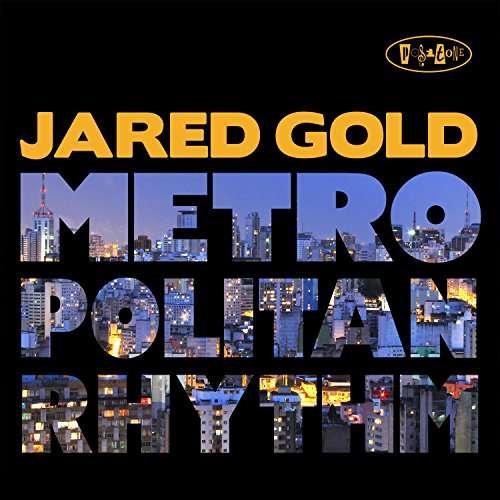 CD Shop - GOLD, JARED METROPOLITAN RHYTHM