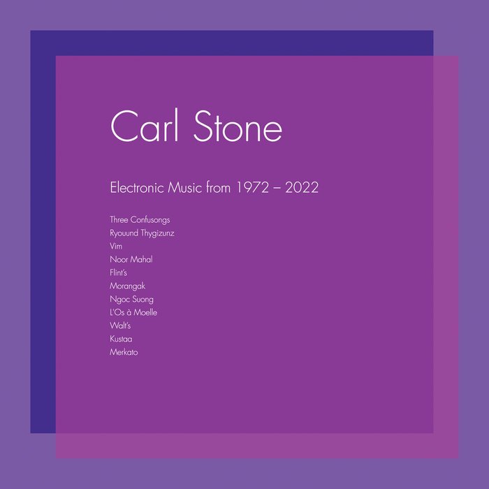 CD Shop - STONE, CARL ELECTRONIC MUSIC FROM 1972-2022