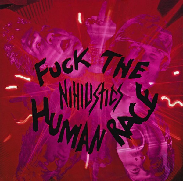 CD Shop - NIHILISTICS FUCK THE HUMAN RACE