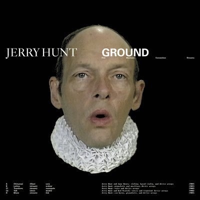 CD Shop - HUNT, JERRY GROUND: FIVE MECHANIC CONVENTION STREAMS