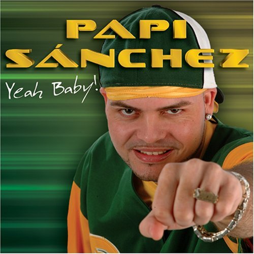 CD Shop - SANCHEZ, PAPI YEAH BABY