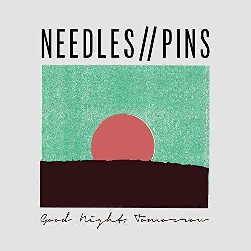 CD Shop - NEEDLES//PINS GOOD NIGHT, TOMORROW