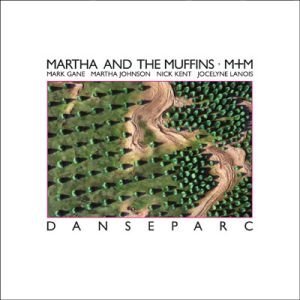 CD Shop - MARTHA & THE MUFFINS DANSEPARC