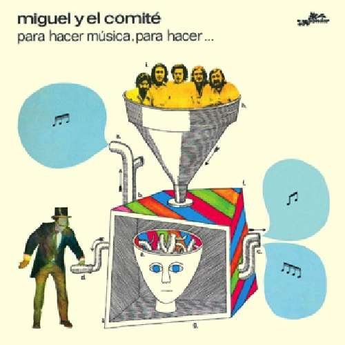 CD Shop - MIGUEL Y EL COMITE PARA HACER MUSICA, PARA HACER
