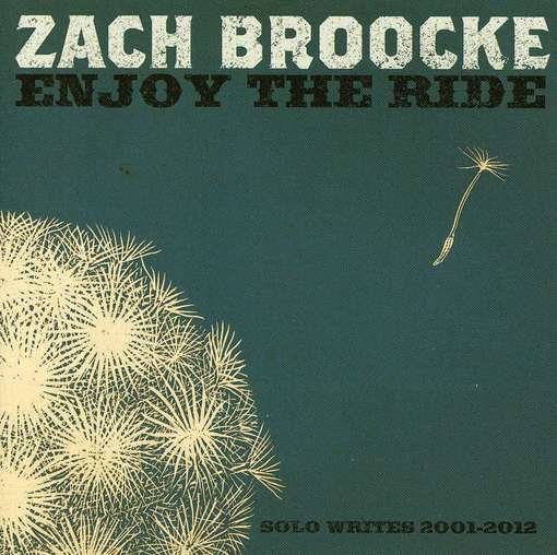 CD Shop - BROOCKE, ZACH ENJOY THE RIDE: SOLO WRITES 2001-2012