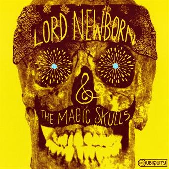 CD Shop - LORD NEWBORN & THE MAGIC SKULL LORD NEWBORN & THE MAGIC SKULL