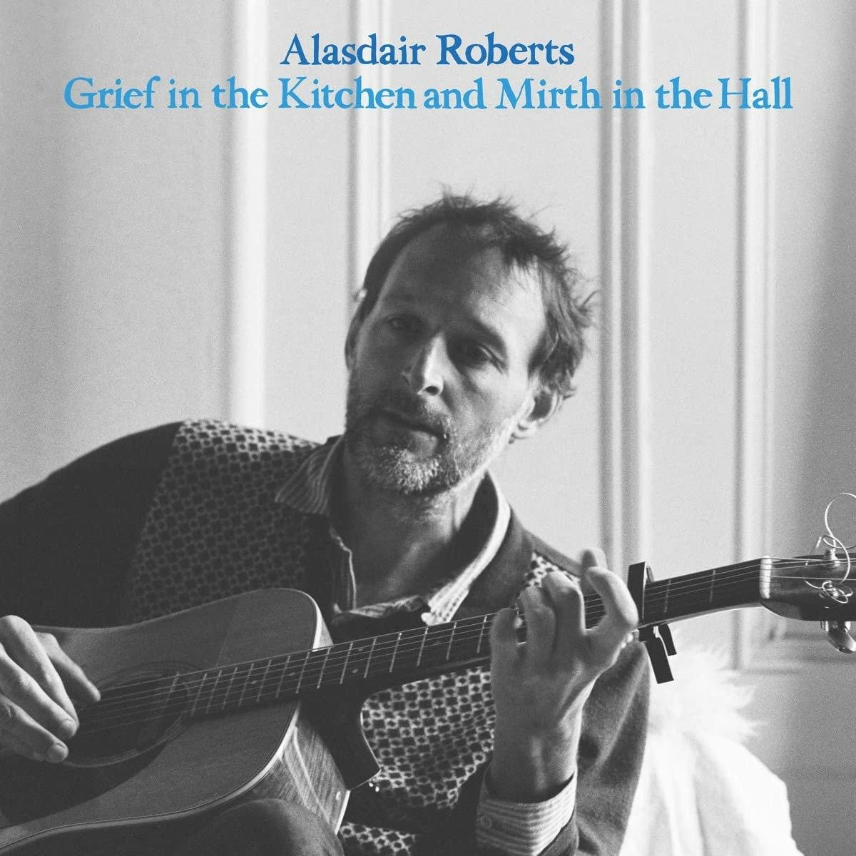 CD Shop - ROBERTS, ALASDAIR GRIEF IN THE KITCHEN AND MIRTH IN THE HALL