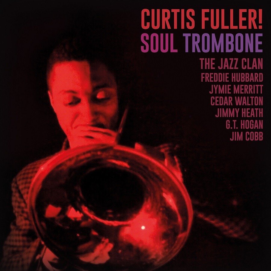 CD Shop - FULLER, CURTIS SOUL TROMBONE AND THE JAZZ CLAN