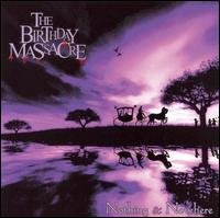 CD Shop - BIRTHDAY MASSACRE NOTHING AND NOWHERE + 5