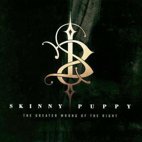 CD Shop - SKINNY PUPPY GREATER WRONG OF THE RIGHT