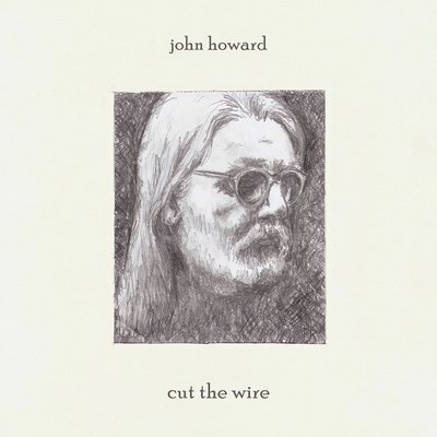 CD Shop - HOWARD, JOHN CUT THE WIRE