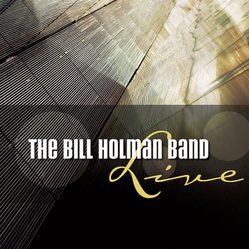 CD Shop - HOLMAN, BILL BILL HOLMAN BAND LIVE