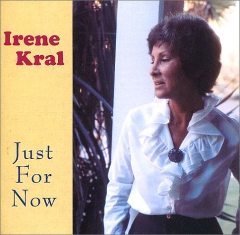 CD Shop - KRAL, IRENE JUST FOR NOW