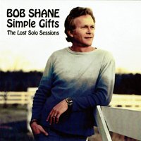 CD Shop - SHANE, BOB SIMPLE GIFTS: THE LOST SOLO SESSIONS
