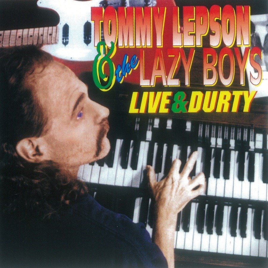 CD Shop - LEPSON, TOMMY & THE LAZY LIVE & DURTY