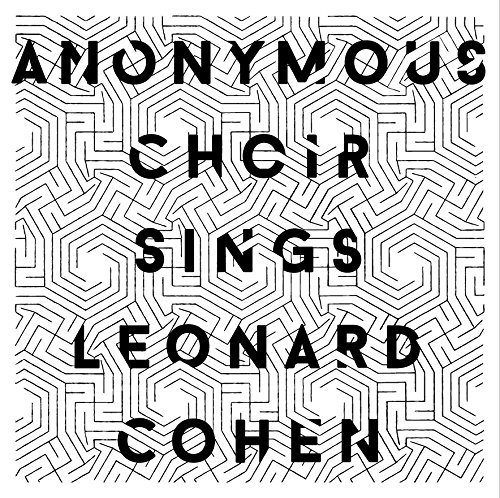 CD Shop - ANONYMOUS CHOIR SINGS LEONARD COHEN