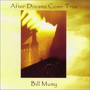 CD Shop - MUMY, BILL AFTER DREAMS COME TRUE