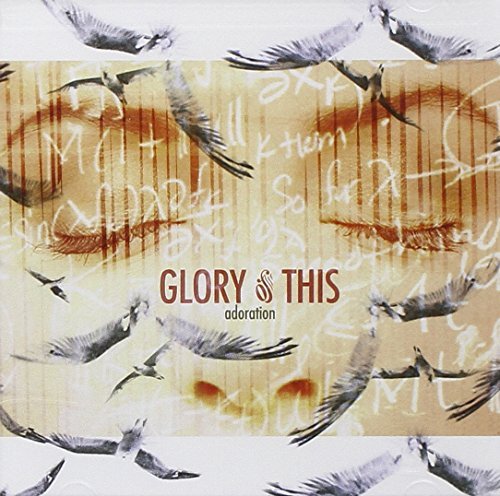 CD Shop - GLORY OF THIS ADORATION