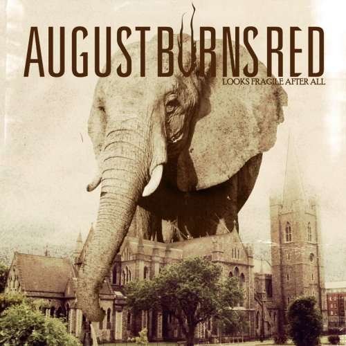 CD Shop - AUGUST BURNS RED LOOKS FRAGILE AFTER ALL
