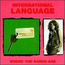 CD Shop - INTERNATIONAL LANGUAGE WHERE THE BANDS ARE
