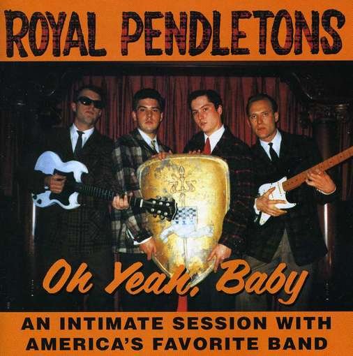 CD Shop - ROYAL PENDLETONS OH YEAH BABY