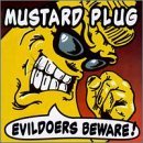 CD Shop - MUSTARD PLUG EVILDOERS BEWARE