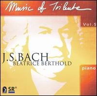 CD Shop - BERTHOLD, BEATRICE MUSIC OF TRIBUTE VOL.5: J.S. BACH