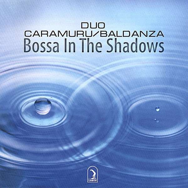 CD Shop - DUO CARAMURU/BALDANZA BOSSA IN THE SHADOWS