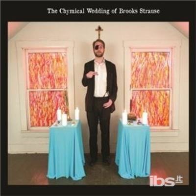 CD Shop - STRAUSE, BROOKS CHYMICAL WEDDING BROOKS STRAUSE