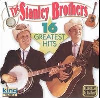 CD Shop - STANLEY BROTHERS 16 GREATEST HITS (KING)
