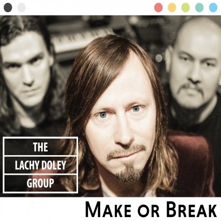 CD Shop - DOLEY, LACHY -GROUP- MAKE OR BREAK