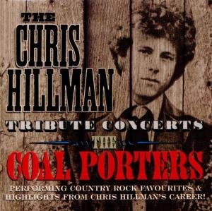 CD Shop - COAL PORTERS CHRIS HILLMAN TRIBUTE...