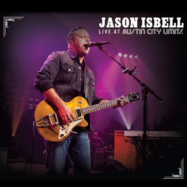 CD Shop - ISBELL, JASON LIVE AT AUSTIN CITY LIMITS