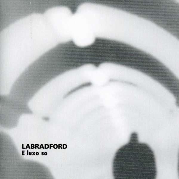 CD Shop - LABRADFORD E LUXO SO