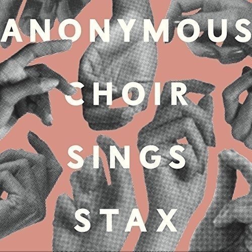 CD Shop - ANONYMOUS CHOIR SINGS STAX