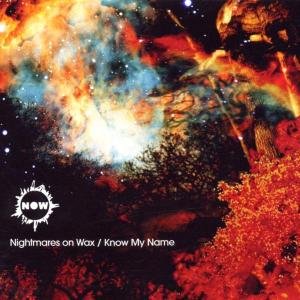 CD Shop - NIGHTMARES ON WAX KNOW MY NAME