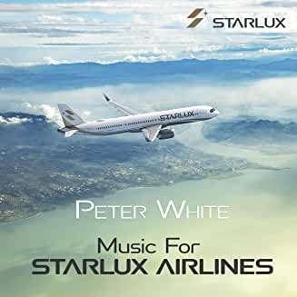 CD Shop - WHITE, PETER MUSIC FOR STARLUX AIRLINES