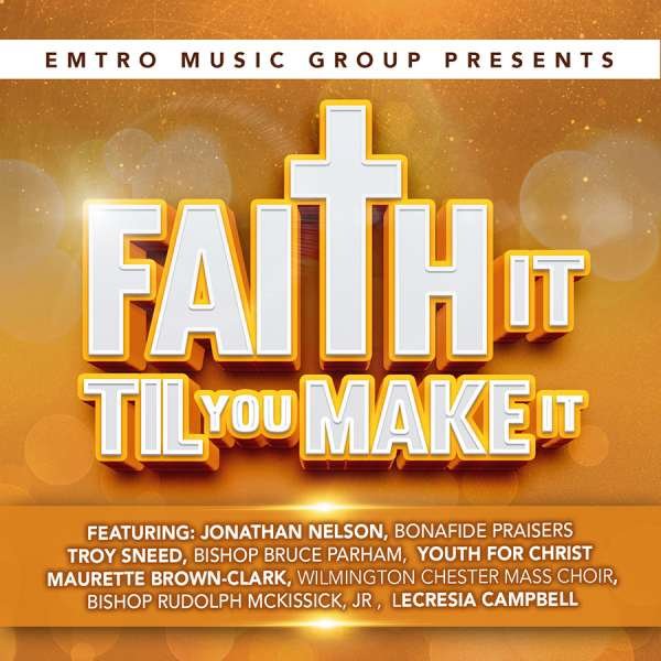 CD Shop - EMTRO MUSIC GROUP PRESENTS FAITH IT TIL YOU MAKE IT
