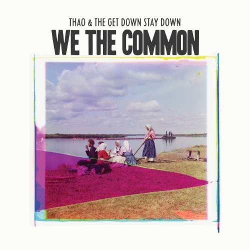 CD Shop - THAO & GET DOWN STAY DOWN WE THE COMMON
