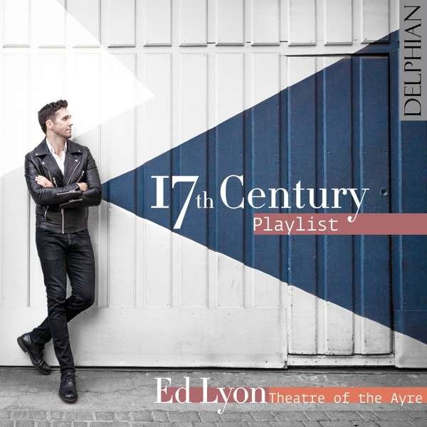 CD Shop - THEATRE OF THE AYRE ED LYON: 17TH CENTURY PLAYLIST
