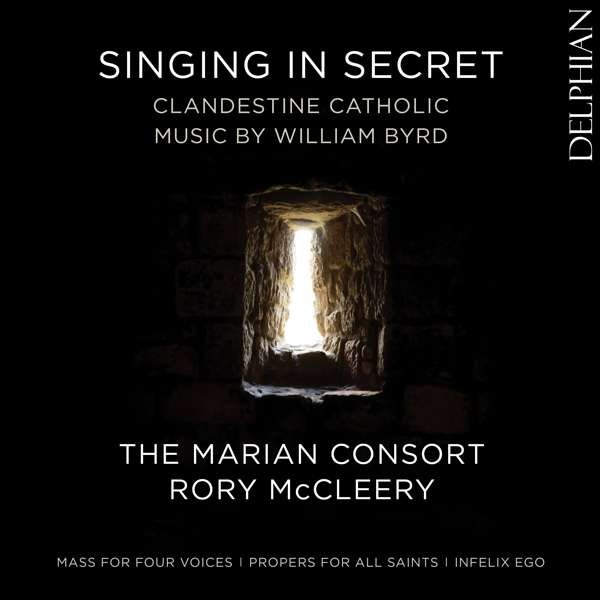 CD Shop - MARIAN CONSORT SINGING IN SECRET: CLANDESTINE CATHOLIC MUSIC BY WILLIAM BYRD