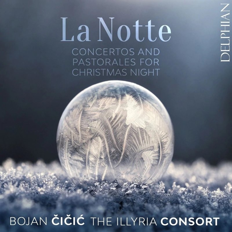 CD Shop - ILLYRIA CONSORT LA NOTTE: CONCERTOS AND PASTORALES FOR CHRISTMAS NIGHT