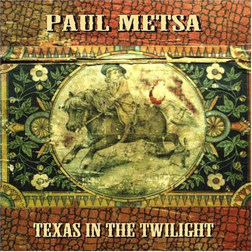 CD Shop - METSA, PAUL TEXAS IN TWILLIGHT