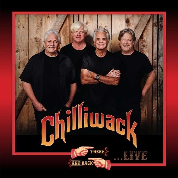 CD Shop - CHILLIWACK THERE & BACK LIVE