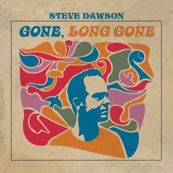 CD Shop - DAWSON, STEVE GONE, LONG GONE
