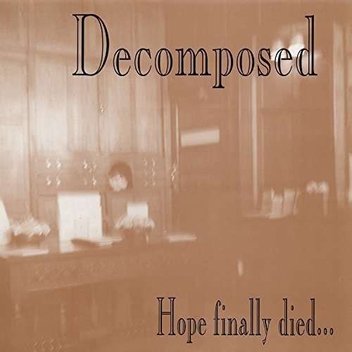 CD Shop - DECOMPOSED HOPE FINALLY DIED