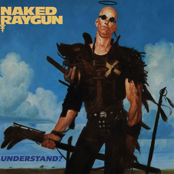 CD Shop - NAKED RAYGUN UNDERSTAND?