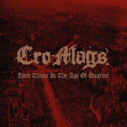 CD Shop - CRO-MAGS HARD TIMES IN THE AGE OF QUARREL VOL.1